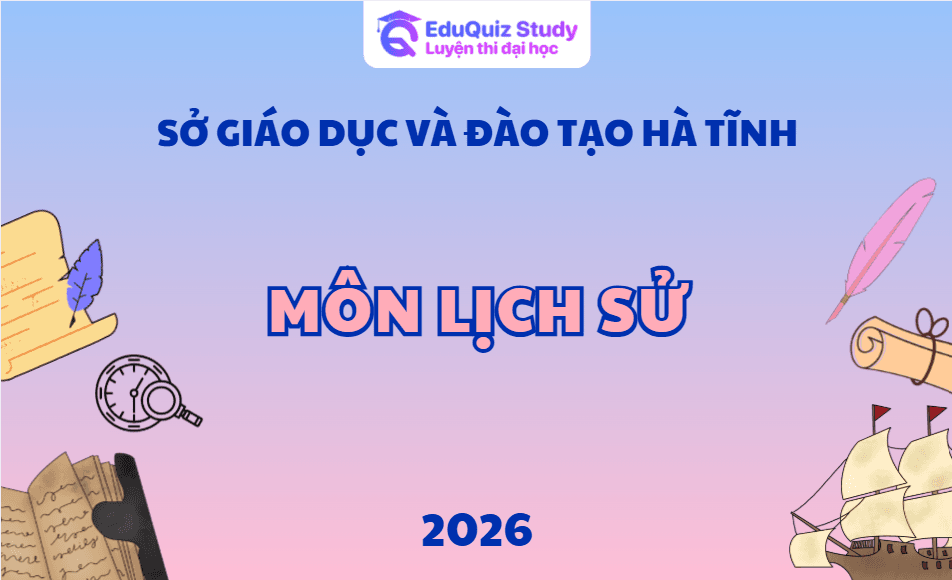 Sở GD&ĐT Hà Tĩnh - Đề tham khảo số 2 (Tốt nghiệp THPT 2026 môn Lịch sử)
